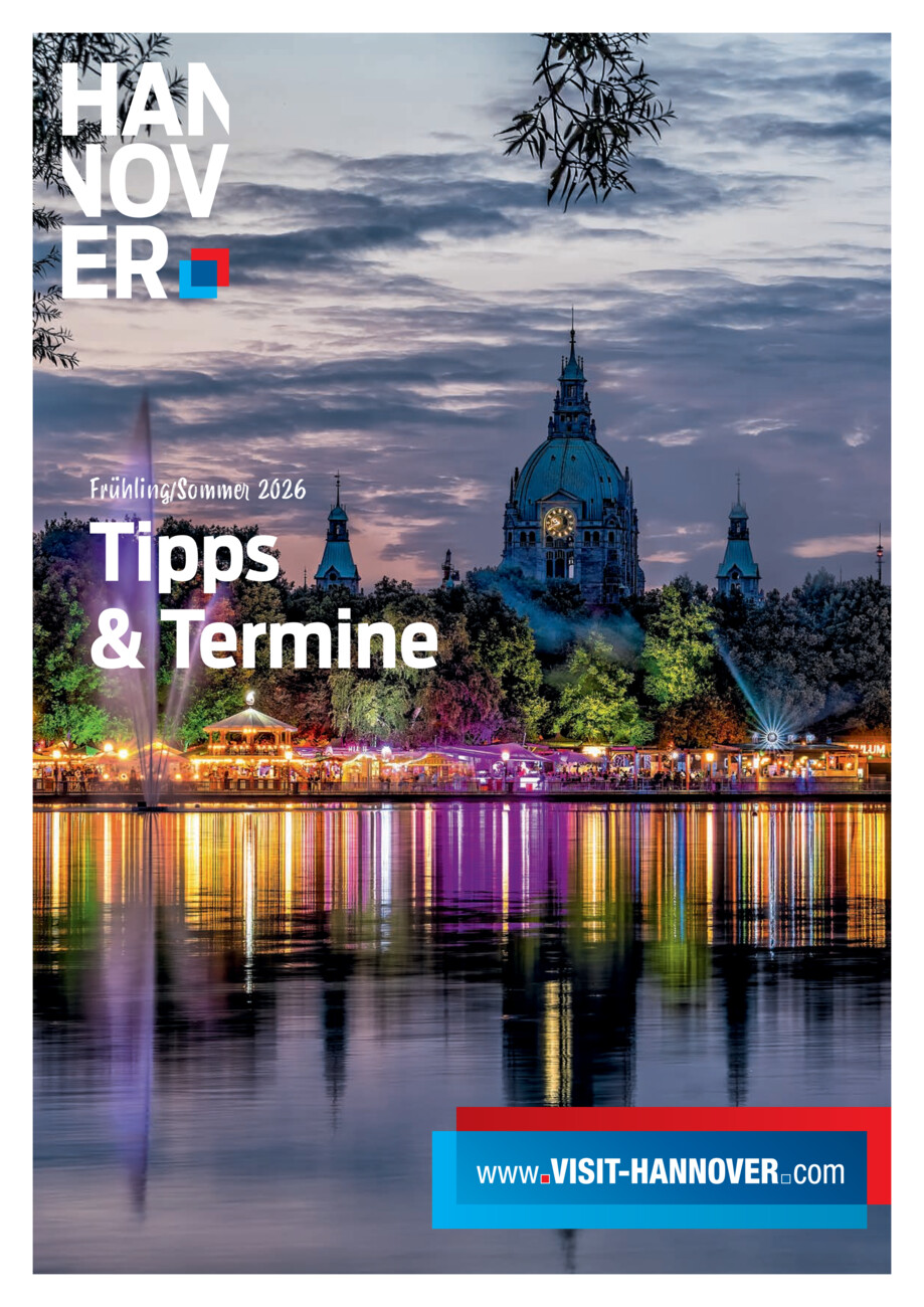 Hannover - Tipps & Termine Frühjahr/Sommer '26 vom Freitag, 08.05.2026